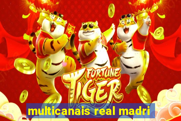 multicanais real madri